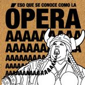 eso que se conoce como la ópera