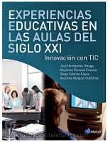 Experiencias educativas en las aulas del siglo XXI - Innovación con TIC